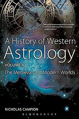 A History of Western Astrology: Medieval and Modern Worlds - Vol. 2 by Campion, Dr Nicholas | Paperback | History
