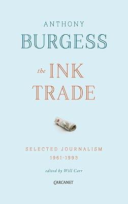 The Ink Trade by Burgess, Anthony | Paperback | Literature: History And Criticism 2