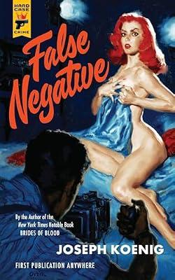 False Negative (Hard Case Crime) by Koenig, Joseph | Paperback | Crime & Mystery