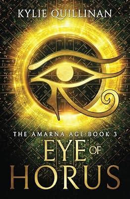 Eye of Horus: 3 (The Amarna Age) by Quillinan, Kylie | Paperback | Fantasy