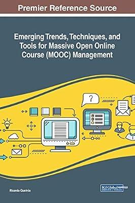 Emerging Trends, Techniques, and Tools for Massive Open Online Course (MOOC) Management (Advances in Educational Technologies and Instructional Design) | Hardcover | Educational Equipment & Technology
