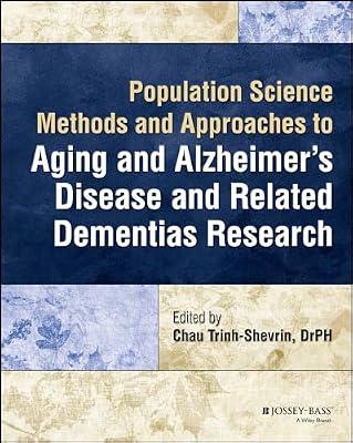 Population Science Methods and Approaches to Aging and Alzheimer's Disease and Related Dementias Research | Paperback | Medical