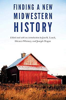Finding a New Midwestern History | Paperback | History Of The Americas