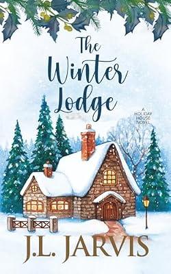 The Winter Lodge: A Holiday House Novel: 2 by Jarvis, J L | Paperback | Modern & Contemporary Fiction (Post C 1945)