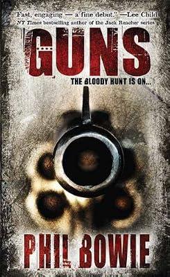 Guns: Book One (John Hardin Series) by Bowie, Phil | Mass_Market | Thriller