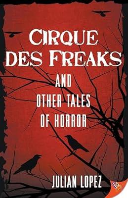 Cirque des Freaks and Other Tales of Horror by Lopez, Julian | Paperback | Modern & Contemporary Fiction (Post C 1945)