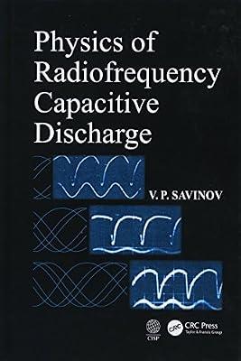 Physics of Radiofrequency Capacitive Discharge by Savinov, V. P. | Hardcover | Electricity