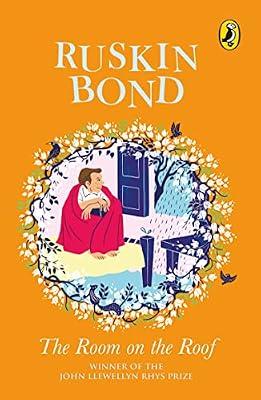 The Room on the Roof: Ruskin Bond’s First Book | Award-winning Coming-of-Age Story | Must-read Classic with Black and White Illustrations | Ages 11+ by Bond, Ruskin | Paperback | Children'S
