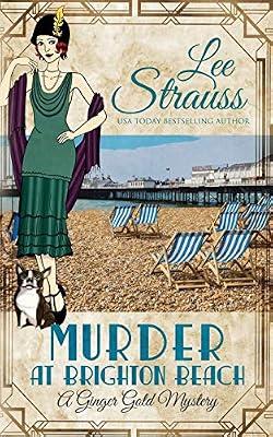 Murder at Brighton Beach: a cozy historical 1920s mystery: 13 (Ginger Gold Mystery) by Strauss, Lee | Paperback | Historical Mysteries