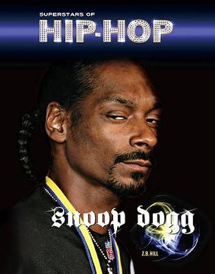 Snoop Dogg (Superstars of Hip-Hop) by Hill, Z. B. | Library | Juvenile Nonfiction