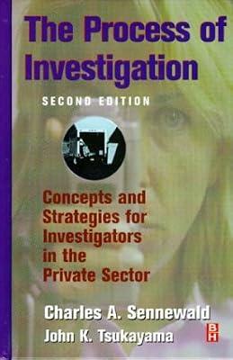 The Process of Investigation by Sennewald, Charles A.; Tsukayama, John | Hardcover | Security Services