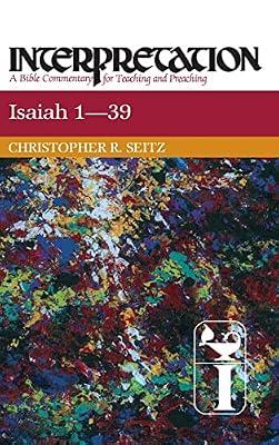 Isaiah 1-39: Interpretation (Interpretation: A Bible Commentary) by Seitz, Christopher R. | Hardcover | Bible Readings