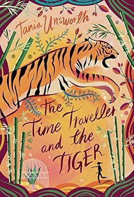 The Time Traveller and the Tiger by Unsworth, Tania | Hardcover | Adventure Stories (Children'S