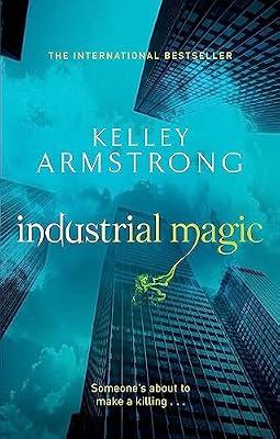 INDUSTRIAL MAGIC by Armstrong, Kelley | Paperback | Fantasy