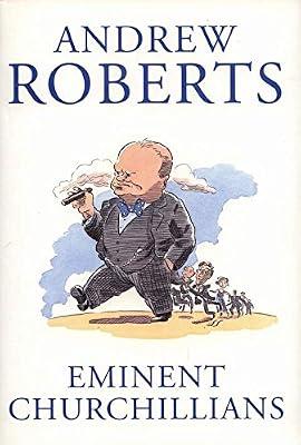 Eminent Churchillians by Roberts, Andrew | Hardcover | Biography: Historical