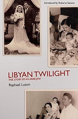 Libyan Twilight: The Story of an Arab Jew by Luzon, Raphael | Paperback | Autobiography: Historical