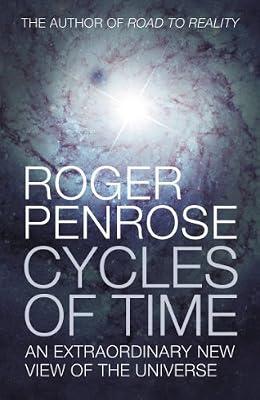 Cycles of Time: An Extraordinary New View of the Universe by Penrose, Roger | Hardcover | Popular Science