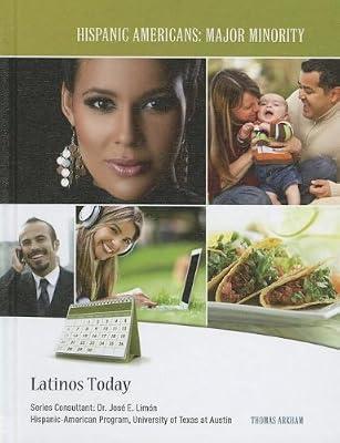 Latinos Today (Hispanic Americans: Major Minority) by Arkham, Thomas | Library | Juvenile Nonfiction