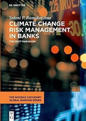 Climate Change Risk Management in Banks: The Next Paradigm (Moorad Choudhry Global Banking) by Ramakrishna, Saloni P. | Hardcover | Business & Economics