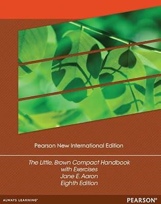 Little, Brown Compact Handbook with Exercises, The: Pearson New International Edition by Aaron, Jane | Paperback | Linguistics