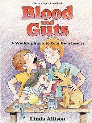 BROWN PAPER SCHOOL BOOK: BLOOD AND GUTS by The Yolla Bolly Press | Paperback | Juvenile Fiction
