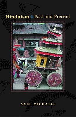 Hinduism – Past and Present by Michaels, Axel | Hardcover | Hinduism