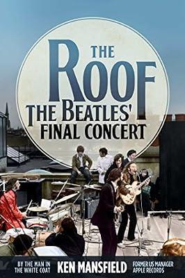 The Roof: The Beatles' Final Concert by Mansfield, Ken | Paperback | Music