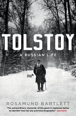 TOLSTOY: A RUSSIAN LIFE by Bartlett, Rosamund | Paperback | Biography: Literary