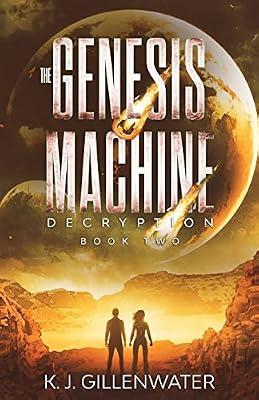 Decryption: 2 (The Genesis Machine) by Gillenwater, K J | Paperback | Science Fiction