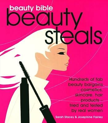 Beauty Bible Beauty Steals by Fairley, Josephine | Paperback | Cosmetics