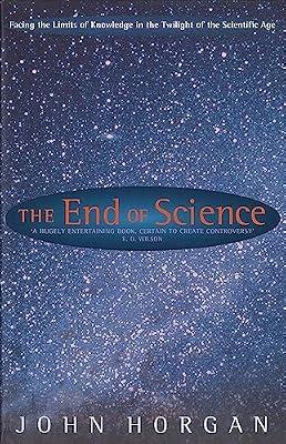 END OF SCIENCE by Horgan, John | Paperback | Philosophy Of Science