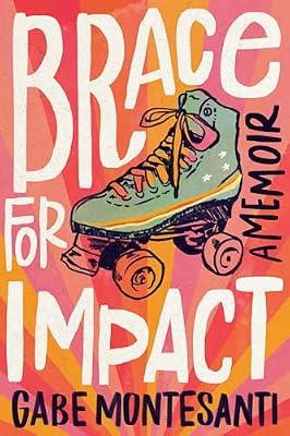 Brace for Impact: A Memoir by Montesanti, Gabe | Hardcover | Biography & Autobiography