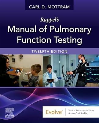 Ruppel's Manual of Pulmonary Function Testing-12E by Mottram, Carl | Paperback | Medical