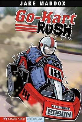 Go-kart Rush (Impact Books: a Jake Maddox Sports Story) by Maddox, Jake; Suen, Anastasia | Paperback | Juvenile Fiction