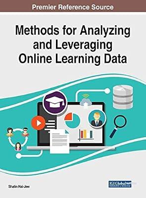 Methods for Analyzing and Leveraging Online Learning Data (Advances in Educational Technologies and Instructional Design) by Hai-Jew, Shalin | Hardcover | Educational Equipment & Technology