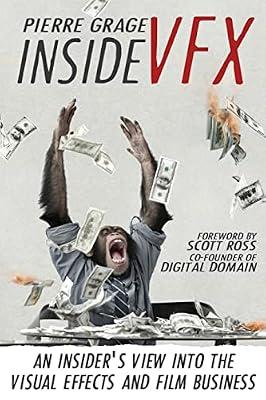 Inside VFX: An Insiders View into the Visual Effects and Film Business by Grage, Pierre | Paperback | Business & Economics