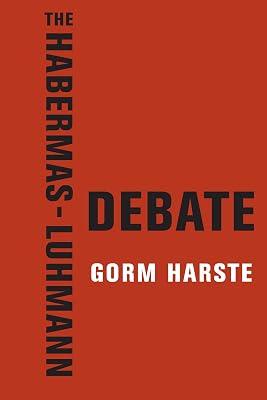The Habermas-Luhmann Debate by Harste, Gorm | Paperback | Deconstructionism 2