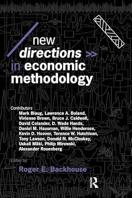 New Directions in Economic Methodology (Economics As Social Theory) | Paperback | Business & Economics