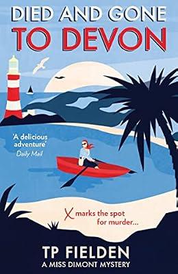 Died and Gone to Devon: An addictive crime mystery full of twists: Book 4 (A Miss Dimont Mystery) by Fielden, TP | Paperback | Classic Crime And Mystery Fiction