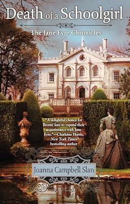 Death of a Schoolgirl (The Jane Eyre Chronicles) by Slan, Joanna Campbell | Paperback