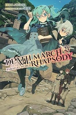 Death March to the Parallel World Rhapsody, Vol. 21 (light novel) (Volume 21) (Death March to the Parallel World Rhapsody, 21) by Ainana, Hiro | Paperback | Fiction