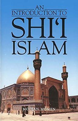 An Introduction to Shi'I Islam: The History and Doctrines of Twelver Shi'Ism by Momen, Moojan | Paperback | Religion