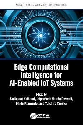 EDGE COMPUTATIONAL INTELLIGENCE FOR AI ENABLED IOT SYSTEMS (PB 2025) (Advances in Computational Collective Intelligence) | Paperback | Artificial Intelligence (Ai)
