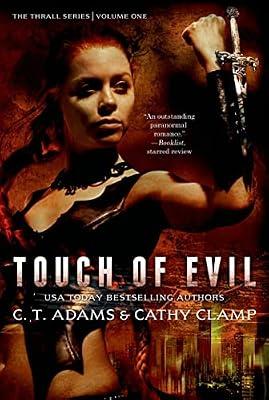 Touch of Evil: The Thrall Series: Volume One: 1 (The Thrall Series, 1) by Clamp, Cathy; Adams, C.T. | Paperback | Fiction