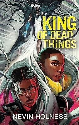 King of Dead Things by Holness, Nevin | Hardcover | Young Adult Fiction