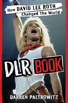 Dlr Book: How David Lee Roth Changed the World by Paltrowitz, Darren | Paperback | Biography & Autobiography