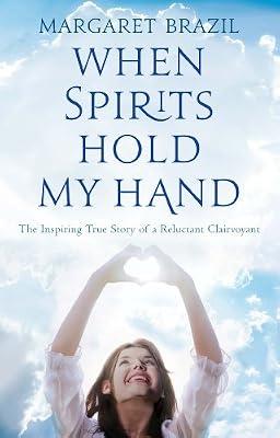 When Spirits Hold My Hand by Brazil, Margaret | Paperback | Unexplained Phenomena