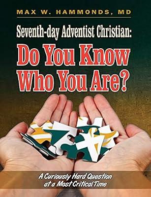 Seventh-day Adventist Christian: Do You Know Who You Are? by Hammonds, Max | Paperback | Personal Christian Testimony & Popular Inspirational Works