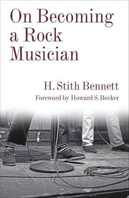 On Becoming a Rock Musician (Legacy Editions) by Bennett, H. Stith | Hardcover | Social Science