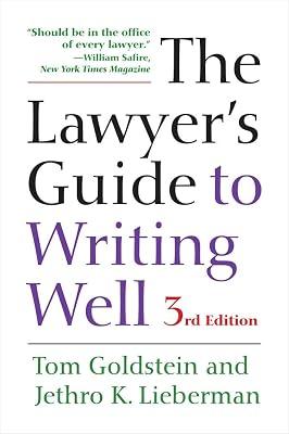 The Lawyer's Guide to Writing Well by Goldstein, Tom; Lieberman, Jethro K. | Paperback | Law 2